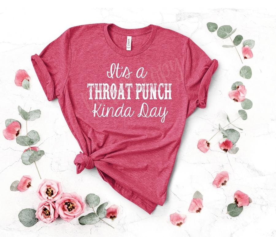 Throat Punch kinda day Shirt