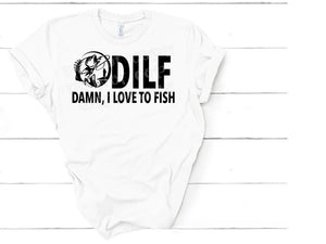DILF Damn, I love to fish