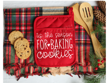 Load image into Gallery viewer, Tis the season for Baking Cookies Oven mitt/Pot Holder Screen Print