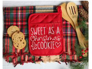 Sweet as a Christmas Cookie Oven mitt/Pot Holder Screen Print