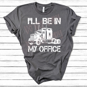 Trucker-I’ll be in my office Screen Print