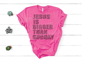 Jesus is Bigger than Sunday Screen Print